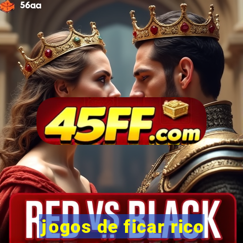 jogos de ficar rico